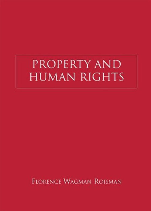 Property And Human Rights, Paperback by Florence Wagman Roisman (Used)