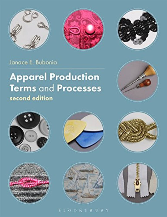 Apparel Production Terms and Processes: Studio Instant Access, Paperback, 2 Edition by Bubonia, Janace E. (Used)