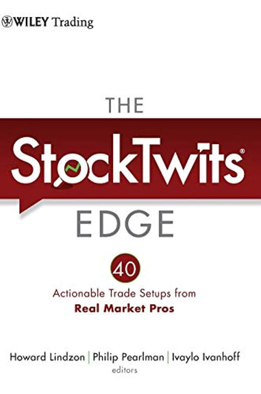 The StockTwits Edge: 40 Actionable Trade Set-Ups from Real Market Pros, Hardcover, 1 Edition by Lindzon, Howard (Used)