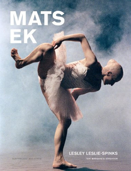 Mats Ek, Hardcover by Lesley Leslie-Spinks (Used)