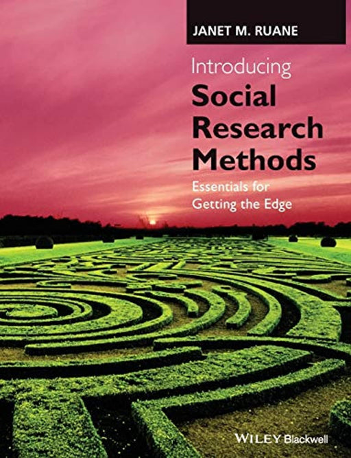Introducing Social Research Methods: Essentials for Getting the Edge, Paperback, 1 Edition by Ruane, Janet M. (Used)