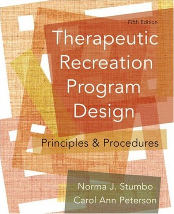 Therapeutic Recreation Program Design: Principles and Procedures (5th Edition), Paperback, 5 Edition by Stumbo, Norma J.