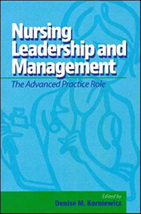 Nursing Leadership and Management: The Advanced Practice Role