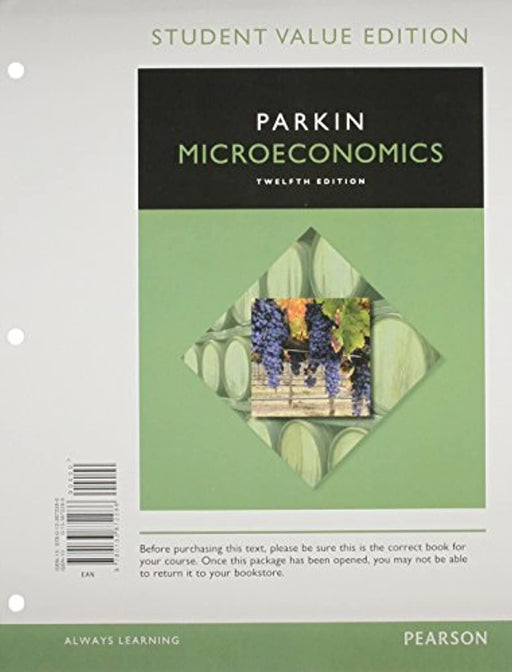 Microeconomics, Student Value Edition Plus MyLab Economics with Pearson eText -- Access Card Package, Misc. Supplies, 12 Edition by Parkin, Michael
