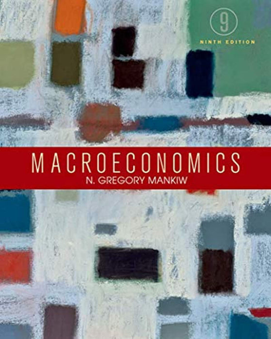 Macroeconomics, Textbook Binding, Ninth Edition by Mankiw, N. Gregory
