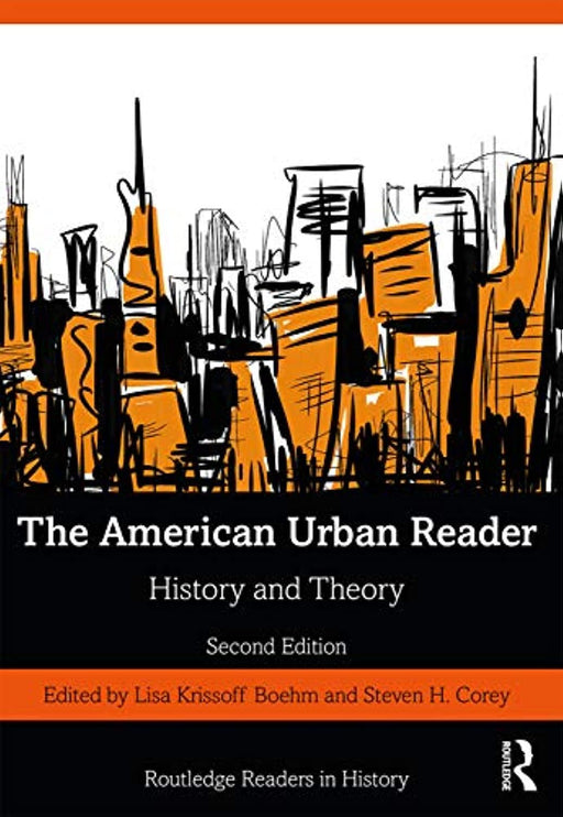 The American Urban Reader: History and Theory (Routledge Readers in History)