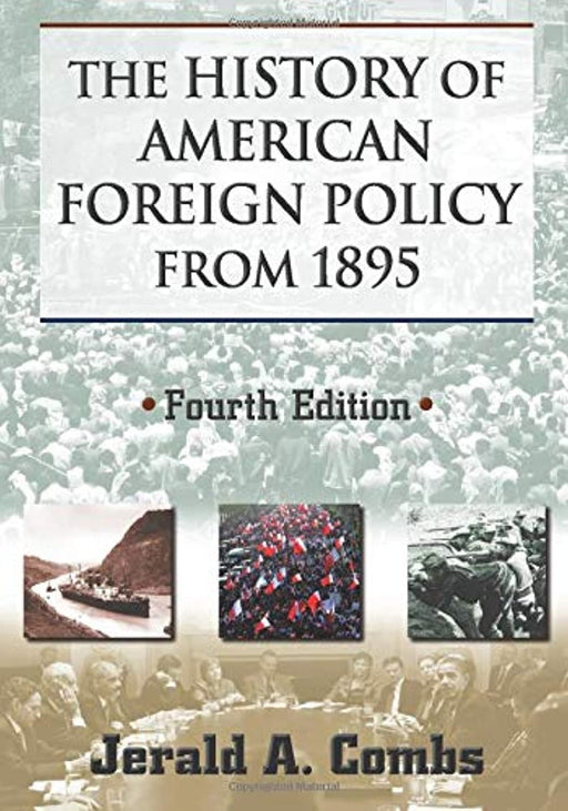 The History of American Foreign Policy from 1895, Paperback, 4 Edition by Combs, Jerald A (Used)