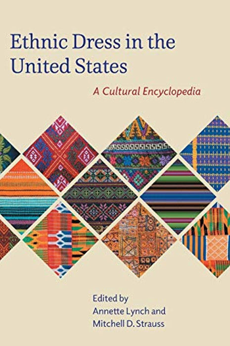 Ethnic Dress in the United States: A Cultural Encyclopedia, Hardcover, UK ed. Edition by Lynch, Annette