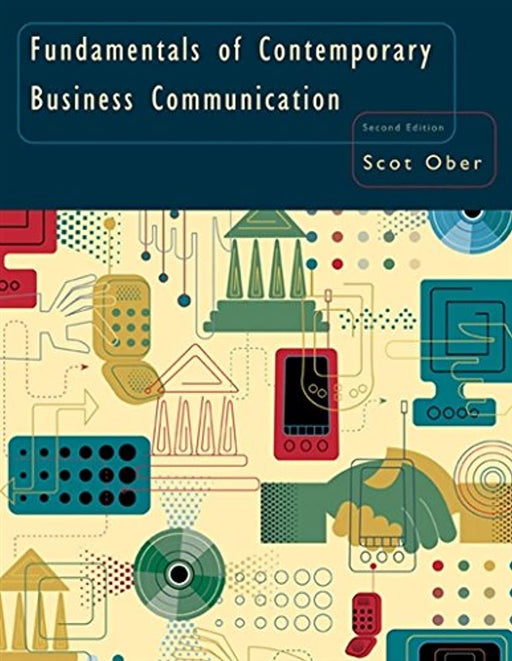 Fundamentals of Contemporary Business Communication (2nd Edition), Paperback, 2 Edition by Ober, Scot (Used)