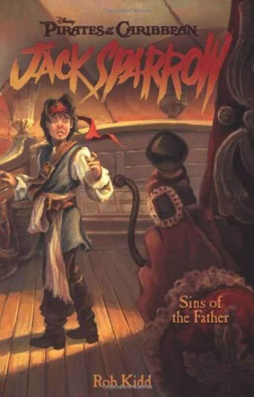 Sins of the Father (Pirates of the Caribbean: Jack Sparrow #10), Paperback, Media Tie In Edition by Rob Kidd (Used)