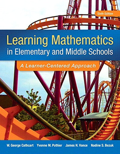 Learning Mathematics in Elementary and Middle School: A Learner-Centered Approach, Enhanced Pearson eText -- Access Card, Printed Access Code, 6 Edition by Cathcart, George