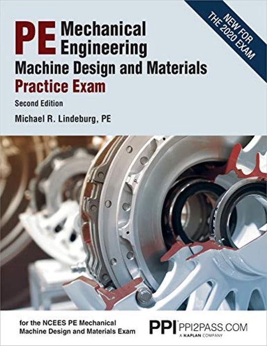 PPI PE Mechanical Engineering Machine Design and Materials Practice Exam, 2nd Edition &ndash; A Comprehensive Practice Exam for the NCEES PE Mechanical Machine Design &amp; Materials Exam, Paperback, Second Edition by Lindeburg PE, Michael R.