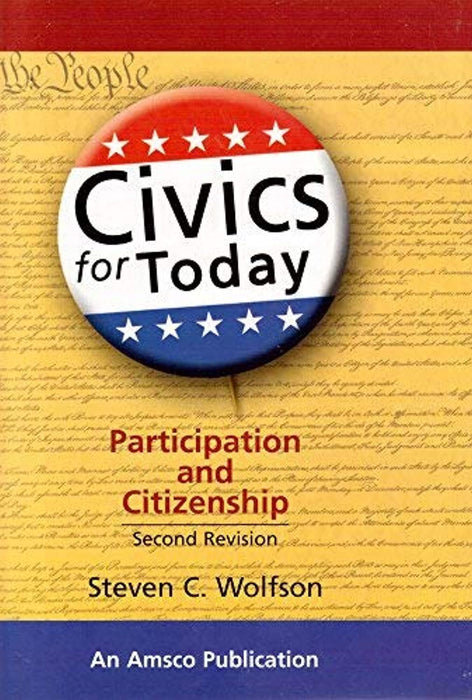Civics for Today : Participation and Citizenship, Paperback by Steven C. Wolfsen (Used)