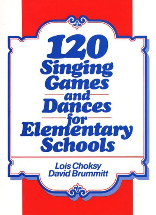 120 Singing Games and Dances for Elementary Schools, Spiral-bound, 1st Edition by Lois Choksy (Used)