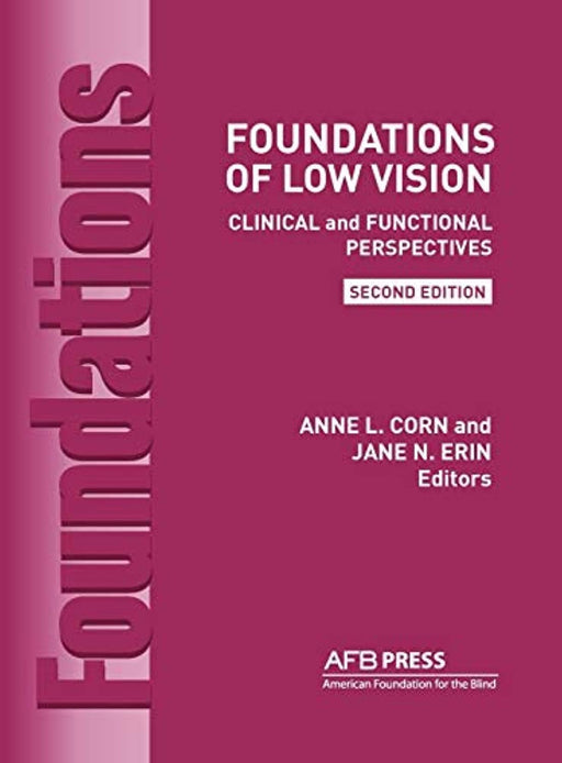 Foundations of Low Vision: Clinical and Functional Perspectives, Hardcover, 2 Edition by Anne L. Corn