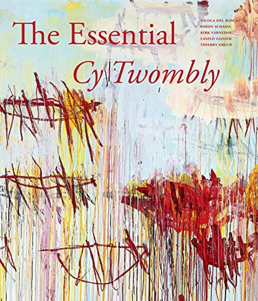 The Essential Cy Twombly, Hardcover by Glozer, Laszlo