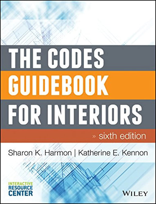 The Codes Guidebook for Interiors, Hardcover, 6 Edition by Harmon, Sharon K.