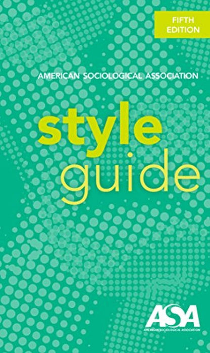 American Sociological Association Style Guide, Spiral-bound, Fifth Edition by American Sociological Association