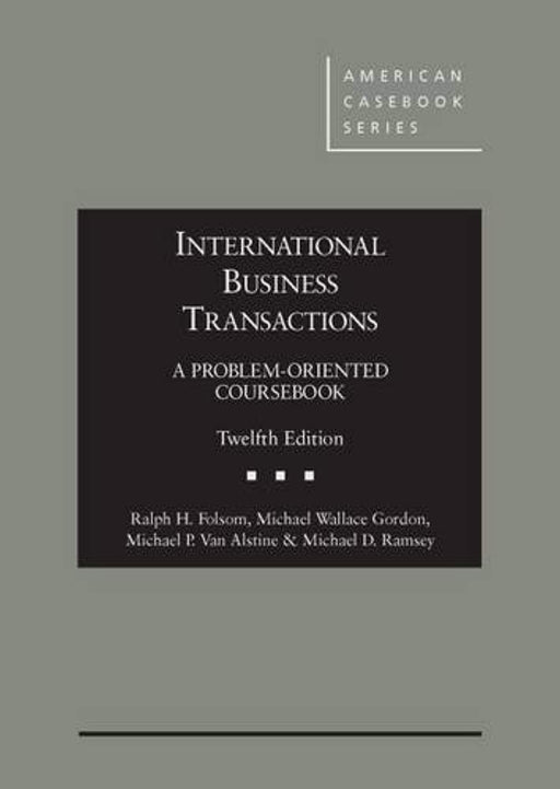 International Business Transactions: A Problem-Oriented Coursebook, 12th (American Casebook Series), Hardcover, 12 Edition by Folsom, Ralph H. (Used)