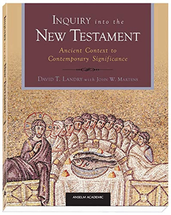 Inquiry into the New Testament: Ancient Context to Contemporary Significance, Paperback by Landry, David T. (Used)