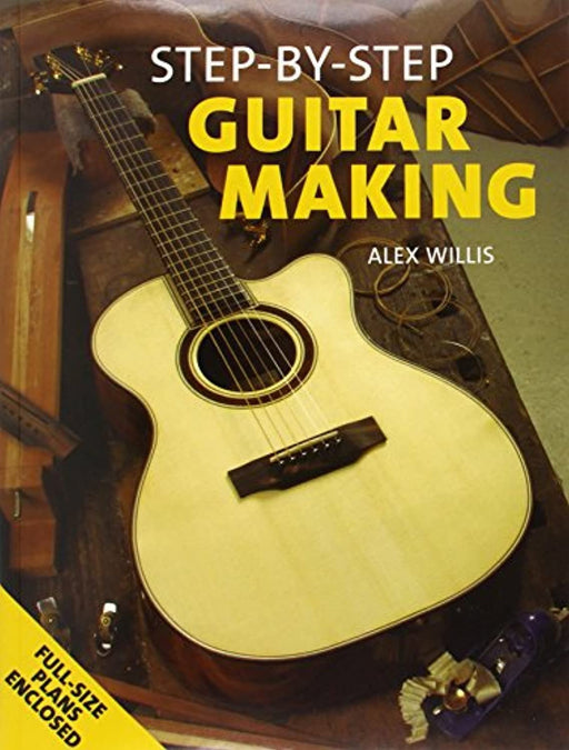 Step By Step Guitar Making: Full-Size Plans Enclosed, Paperback, Pap/Pstr Edition by Willis, Alex (Used)