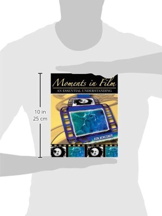 Moments in Film, Paperback, 1 Edition by Ron Newcomer (Used)