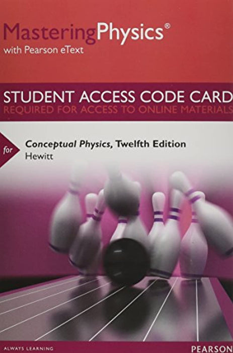 Mastering Physics with Pearson eText -- Standalone Access Card -- for Conceptual Physics, Misc. Supplies, 12 Edition by Hewitt, Paul