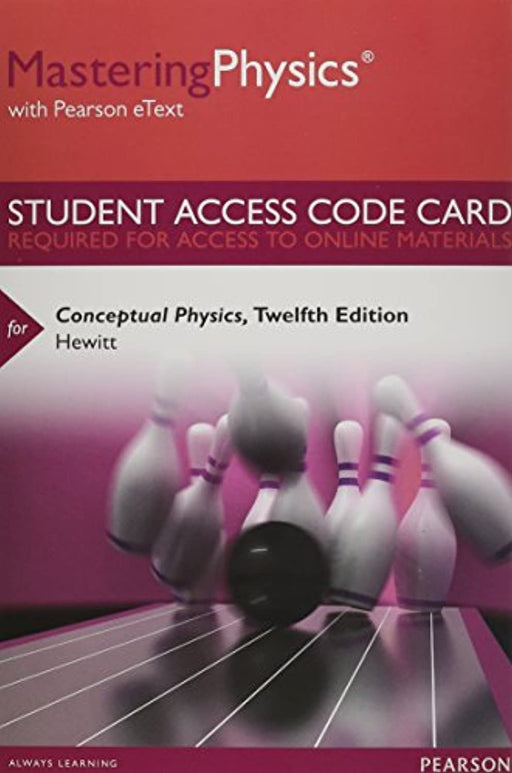 Mastering Physics with Pearson eText -- Standalone Access Card -- for Conceptual Physics, Misc. Supplies, 12 Edition by Hewitt, Paul