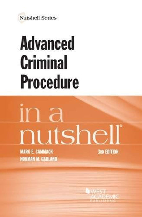 Advanced Criminal Procedure in a Nutshell (Nutshells), Paperback, 3 Edition by Cammack, Mark (Used)