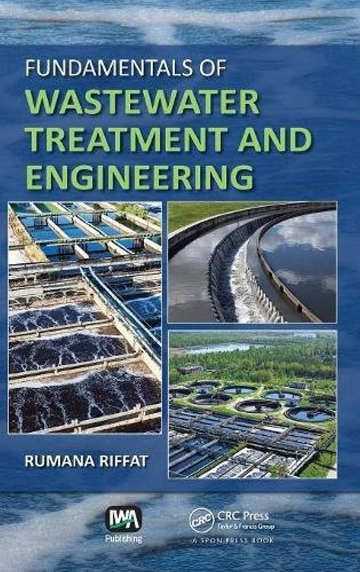 Fundamentals of Wastewater Treatment and Engineering, Hardcover, 1 Edition by Riffat, Rumana (Used)
