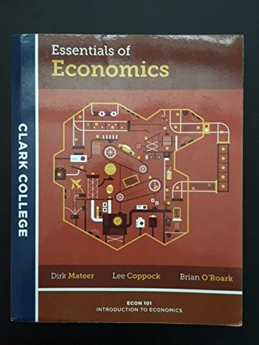 Essentials of Economics Clark College Economics 101, Paperback by Dirk Mateer (Used)