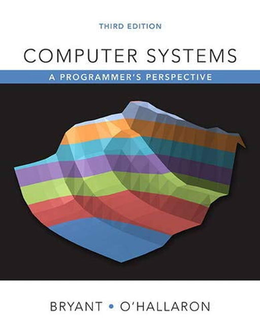 Computer Systems: A Programmer's Perspective, Hardcover, 3 Edition by Bryant, Randal