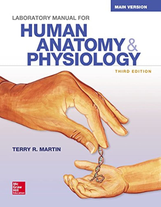 Laboratory Manual for Human Anatomy &amp; Physiology Main Version, Spiral-bound, 3 Edition by Martin, Terry (Used)