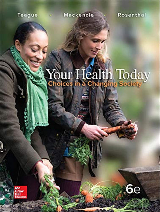 Your Health Today: Choices in a Changing Society, Loose Leaf Edition, Loose Leaf, 6 Edition by Teague, Michael