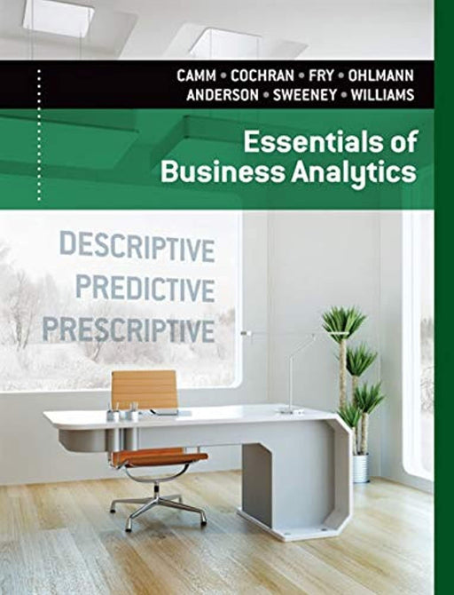 Essentials of Business Analytics, Hardcover, 1 Edition by Camm, Jeffrey D. (Used)