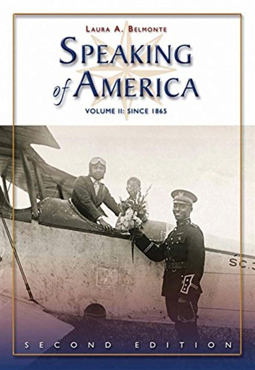 Speaking of America: Readings in U.S. History, Vol. II: Since 1865, Paperback, 2 Edition by Belmonte, Laura A. (Used)