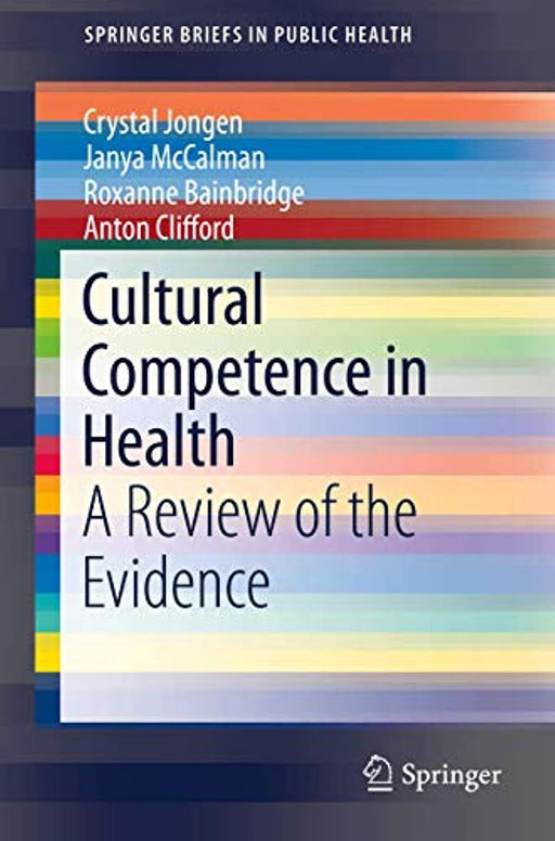 Cultural Competence in Health: A Review of the Evidence (SpringerBriefs in Public Health)