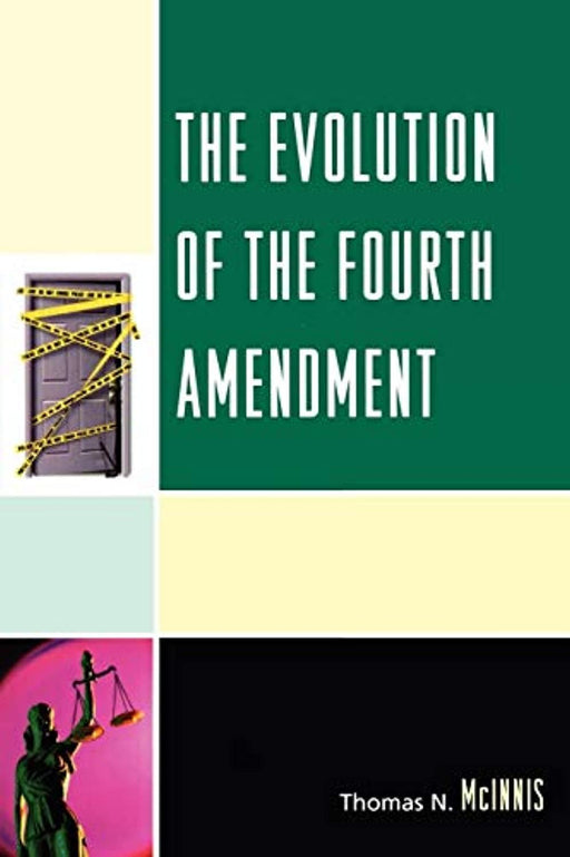 The Evolution of the Fourth Amendment, Paperback, Reprint Edition by McInnis, Thomas N. (Used)