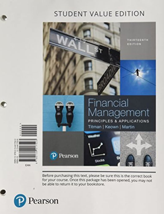 Financial Management: Principles and Applications, Student Value Edition, Loose Leaf, 13 Edition by Titman, Sheridan