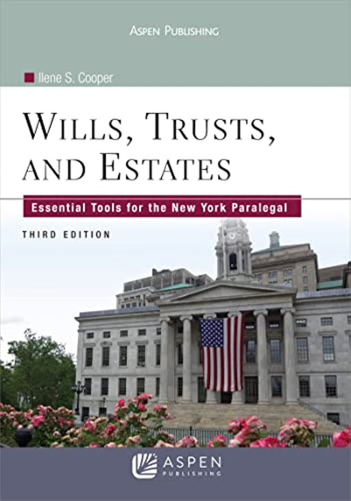 Wills Trusts & Estates: Essential Tools for Ny Paralegal 3e (Aspen College)