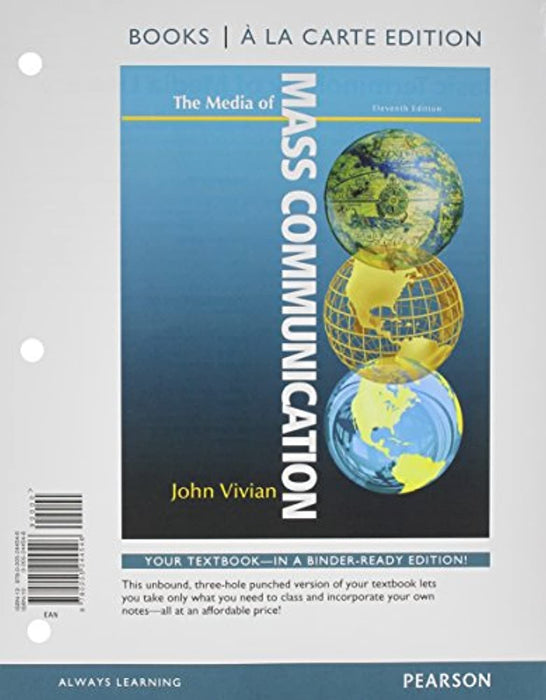 Media of Mass Communication, Books a la Carte Edition (11th Edition), Loose Leaf, 11 Edition by Vivian, John