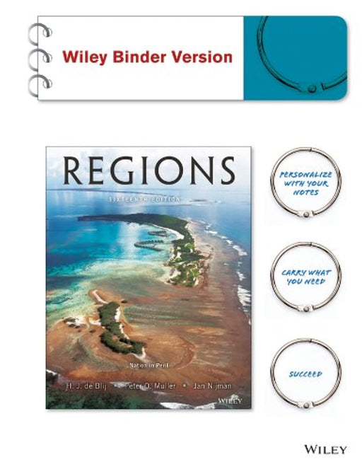Geography: Realms, Regions, and Concepts, Loose Leaf, 16th Edition Binder Ready Version Edition by de Blij, Harm J.