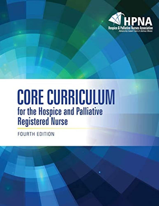 Core Curriculum for the Hospice and Palliative Registered Nurse