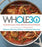 The Whole30: The 30-Day Guide to Total Health and Food Freedom, Hardcover, 1st Edition by Hartwig Urban, Melissa (Used)