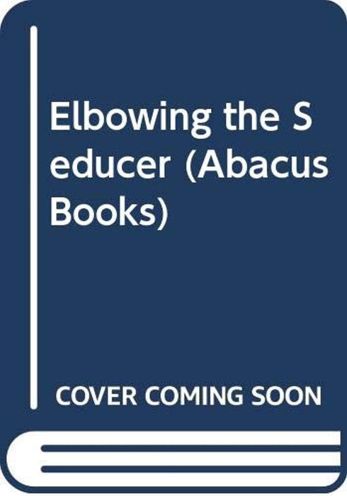 Elbowing the Seducer (Abacus Books), Paperback by Gertler, T. (Used)