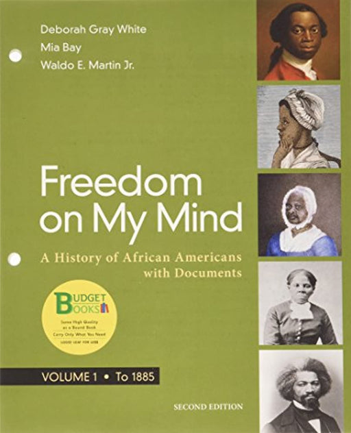 Loose-leaf Version for Freedom on My Mind, Volume 1: A History of African Americans, with Documents, Loose Leaf, Second Edition by White, Deborah Gray (Used)