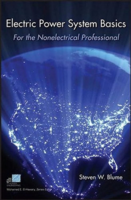 Electric Power System Basics: For the Nonelectrical Professional, Paperback, 1 Edition by Blume, Steven W. (Used)