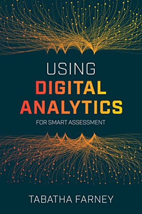 Using Digital Analytics for Smart Assessment, Paperback, 1 Edition by Farney, Tabatha (Used)