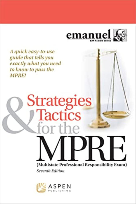 Strategies & Tactics for the MPRE: (Multistate Professional Responsibility Exam) (Bar Review Series)