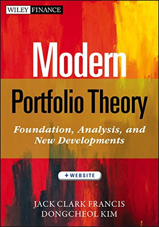 Modern Portfolio Theory, + Website: Foundations, Analysis, and New Developments, Hardcover, 1 Edition by Francis, Jack Clark (Used)
